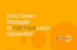 Data Driven Strategies to Fast Track Lead Generation€¦ · Fast Track Lead Generation Identify problem Fix problem Test against baseline 24. totheweb.com Convert your visitors into