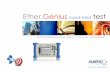 Ether.Genius hand-held test · GbE Automatic QoS test Compliant with latest standards for advanced services such as IPTV, VoIP or VoD: Traffic Scan and Discovering Find selected flows
