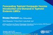 Forecasting Typhoid Conjugate Vaccine Introduction and ...€¦ · 19/07/2016  · Forecasting Typhoid Conjugate Vaccine Introduction and Demand in Typhoid-Endemic LMICs Enusa Ramani
