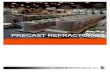 PRECAST REFRACTORIES - Allied Mineral Products · Allied’s pr ecast center, was founded in 1995, in Columbus, Ohio when it acquired American Precast Refractories. Since then, the