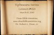 Ephesians Series Lesson #021 - Dean Bible Ministries · Ephesians Series Lesson #021 March 10, 2019 Dean Bible Ministries  Dr. Robert L. Dean, Jr.