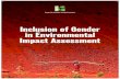 Inclusion of Gender in Environmental Impact Assessment of Gende… · 6. Framework for gender inclusion in EIA 21 Integration of gender with various stages of the EIA process 21 7.