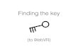 Finding the key - Malwine(Using web technologies: HTML, DOM, JS, three.js, WebVR, WebGL) You can think of A-Frame as a theatre play or a movie: You’ll have a scene, some light, a