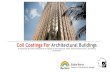 Coil Coatings For Architectural Buildings · An introduction to common chemistries of coil coatings for the architectural market, their performance factors, and defining characteristics