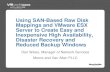 Using SAN-Based Raw Disk Mappings and VMware ESX Server to …download3.vmware.com/vmworld/2005/sln012.pdf · 2006. 3. 22. · Using SAN-Based Raw Disk Mappings and VMware ESX Server