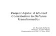 Project Alpha: A Modest Contribution to Defense Transformation · Science Fiction Real -World Opns Science Boards Futurists Industry Brainstorming Academia Senior Guidance Internet