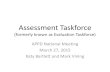 Assessment Taskforce (formerly known as Evaluation Taskforce) · (formerly known as Evaluation Taskforce) APPD National Meeting March 27, 2015 Katy Bartlett and Mark Vining . ...
