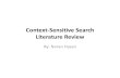Context Sensitive Literature Revierafea/CSCE590/Spring10/Noran/Context-Se… · Literature Review By: Noran Hasan. The Problem with Search as We Know It • SeaSea crch queque esries