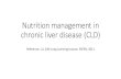 nutrition chronic liver disease - ddplnet.com chronic liver disease.pdf · Nutrition(management(in(chronic(liver(disease((CLD) Reference:(LLL((Life(Long(Learning)(course,ESPEN,2011