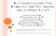 RECOMMENDATION FOR REMOVAL: ARE WE BIASED AND AT … · RECOMMENDATION FOR REMOVAL: ARE WE BIASED AND AT WHAT COST? Jason Jent, PhD Melissa Merrick, PhD . Cyd K. Eaton, BS . Susan