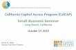 Small Business Seminar - California State Treasurer · California Pollution Control Financing Authority CalCAP Program List CalCAP for Small Business: Perfect for working capital,