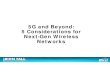 5G and Beyond: 5 Considerations for Next-Gen Wireless Networks€¦ · 2 5G Drivers 3 Near-term 5G technologies 4 Infrastructure options to support 5G 5 Other considerations and technologies.