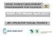 MWE JTR Mbale April 2017 · MWE JTR Mbale April 2017 BY: PPCR/FIP FOCAL POINTS SPCR+ FOREST INVESTMENT PROGRAMME FOR UGANDA. The Strategic Program for Climate Resilience (SPCR) Investment