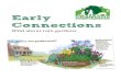 Early Connections€¦ · Wild about rain gardens. Rain gardens Rain gardens slow down rainwater run-off which flows from roofs, paths and roads. Flooding can happen when we get storms