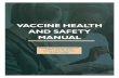 VACCINE HEALTH AND SAFETY MANUAL...Vaccine Health and Safety Manual 5 For individuals who have questions about the CDC’s vaccine recommendations, further information can be obtained