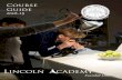 Course Guide - Lincoln Academy · Courses are offered in the areas of English, Mathematics, Science, Social Studies, World Language, ... College Preparatory courses and Vocational