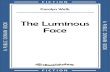 The Luminous Face - ebooktakeaway.com · THE LUMINOUS FACE by CAROLYN WELLS Author of "The Come Back," "In the Onyx Lobby," "The Curved Blades" etc. A. L. BURT COMPANY Publishers