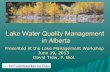 Lake Water Quality Management in Alberta Trew_Lake Water Qualit… · Cottages (Sewage) 1272 kg Net Internal Load 22110 kg 3.0% 28.2% 13.6% 2.5% 52.6% Surface Runoff 11854 kg From