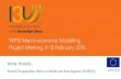 WP10 Macro-economic Modelling Project Meeting, 9-10 ...€¦ · WP10 Macro-economic Modelling Project Meeting, 9-10 February 2016 Venue: Brussels Arnaud Fougeyrollas, Pierre Le Mouël