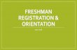 FRESHMAN REGISTRATION & ORIENTATION · Freshman Registration Login to Power School… you will be able to see the icon ... it would be best to have your choices made before you click
