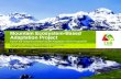 Mountain Ecosystem-Based Adaptation Project · decision-making in mountain ecosystems sets out the information base needed for developing EbA criteria in mountain ecosystems. Component