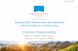 Alaska DOA Retirement and Benefits 2014 Employer Conferencedoa.alaska.gov/drb/pdf/employer/employerConference/emConKeynot… · Confidence Survey: Perceived Savings Needs Outpace