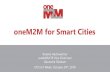 oneM2M for Smart Cities - ETSI · © 2018 oneM2M oneM2M for Smart Cities Roland Hechwartner oneM2M TP Vice Chairman Deutsche Telekom ETSI IoT Week, October 24 th, 2018