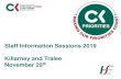 Staff Information Sessions 2019 Killarney and Tralee ... · Agenda Killarney Item Welcome – Chief Officer Ger Reaney 09.30 - 35 Context - Cork Community Healthcare in 2019 09.35