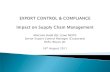 Malcolm Budd BSc (Law) MCIPS Senior Export Control Manager ... · Malcolm Budd BSc (Law) MCIPS ... Overview of UK Export Control Regulations ... Accused of conspiring to sell parts