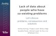 Lack of data about people who have co-existing problems · 2015. 12. 3. · The Co-existing Problems (CEP) project • Integrated solutions (MoH, 2010) ... gambling problems in the