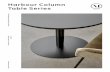 Harbour Column Table Series - presscloud.com · Harbour Chair. The pairing gives the modern design a classic, exclusive feel. While the table was originally designed for the Harbour