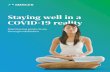 Staying well in a COVID-19 reality€¦ · through meditation. Sta O eality 2 Unprecedented challenges In a matter of months, COVID-19 has drastically changed how businesses operate