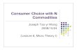 Consumer Choice with N Commoditieshomepage.ntu.edu.tw/~josephw/MicroTheory_Lecture_6... · Consumer Choice with N Commodities Joseph Tao-yi Wang 2008/10/24 (Lecture 6, Micro Theory