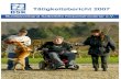 Tätigkeitsbericht 2007 - BSK e.V · Bundesverband Selbsthilfe Körperbehinderter e.V. Tätigkeitsbericht 2007 6 1a. Vorstand (bis 22.06.2007) Bundesvor-sitzende/r n. n. Wolfgang