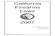 California Firearms Laws - San Diego County Sheriff's Department · 2011. 2. 2. · California Firearms Laws 2007 2 C Provides that any person who is prohibited from obtaining a firearm