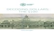 Decoding Dollars: The $100 - U.S. Currency · uscurrency.gov DECODING DOLLARS: THE $100 uscurrency.gov Item #1206 · 2017