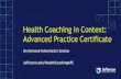 Health Coaching in Context: Advanced Practice Certificate€¦ · Certifications • Certified Life Care Planner, CLCP #1520 • Certified Competent Coach • Licensed Occupational