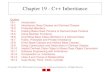 Chapter 9 - Inheritance · Chapter 19 - C++ Inheritance Outline 19.1 Introduction 19.2 Inheritance: Base Classes and Derived Classes 19.3 Protected Members 19.4 Casting Base-Class