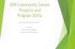 DPR Community Center Projects and Program Shifts · BSFC Expansion Project Scope and Timeline Request for design and engineering proposals were issued on February 22nd, 2016 Request
