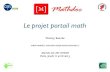 *[20mm]Le projet portail math2013/04/11  · Le projet portail math Thierry Bouche Cellule Mathdoc, Université Joseph-Fourier (Grenoble 1) Journée des DU INSMI Paris, jeudi 11 avril