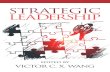 Strategic Leadership - Information Age Publishing€¦ · strategic leadership is multifaceted, since strategic leadership is about not only leaders themselves but about organizations,