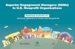Superior Engagement Managers (SEMs) in U.S. Nonprofit ...€¦ · SEM Paper Walkthrough: Trends and Challenges 5 “[Nonprofit employees] work for meaning, so successful managers