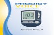 Owner’s Manual · 11/18/2013  · PRODIGY Voice® Blood Glucose Meter PRODIGY Voice® Blood Glucose Meter Owner’s Manual 16 Owner’s Manual solution sample to the test strip’s