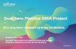 SusChem Plastics SIRA Project · challenges through the SusChem materials experts, ECP4, EuPC and PlasticsEurope experts •Work already done on composites was also used •Presentation