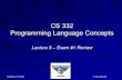 CS 332 Programming Language Conceptsmercury.pr.erau.edu/~siewerts/cs332/documents/...Front end of a compiler or interpreter – Lexical, syntactical scanning and parsing – AST –
