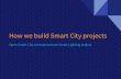 How we build Smart City projects - IQRF Alliance...IoT Bratislava Meetup (12.04.2016) Meetup page Youtube MAKERS preparing IQRF support on several layers Edge Remote Controller (IQRF