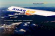 LEADING THE WAY FORWARD - Atlas Air Worldwide · 2020. 3. 23. · Leading with our FLeet 747–8F 747-400 LCF 767-200/ 300ER 777-200LRF 747–400F 747–400 767-200SF/ 300ERF alas