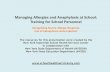 Managing Allergies and Anaphylaxis at School: …...2015/02/24  · Managing Allergies and Anaphylaxis at School: Training for School Personnel Recognizing Severe Allergic Response