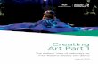 Domestic Arts Tourism The makers’ view of pathways for ... · 2 CREATING ART PART 1: THE MAKERS’ VIEW OF PATHWAYS FOR FIRST NATIONS THEATRE AND DANCE Creating Art Part 1: The