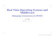 Real Time Operating Systems and Middlewaredisi.unitn.it/~abeni/RTOS/2011/concurrency.pdf · 2010. 10. 22. · ⇒ when a process dies, all its zombies are eliminated A process can